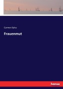 Cover-Bild zum Titel 'Frauenmut' von 'Carmen Sylva'