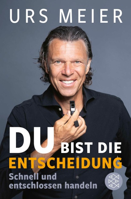 Du bist die Entscheidung - Urs Meier