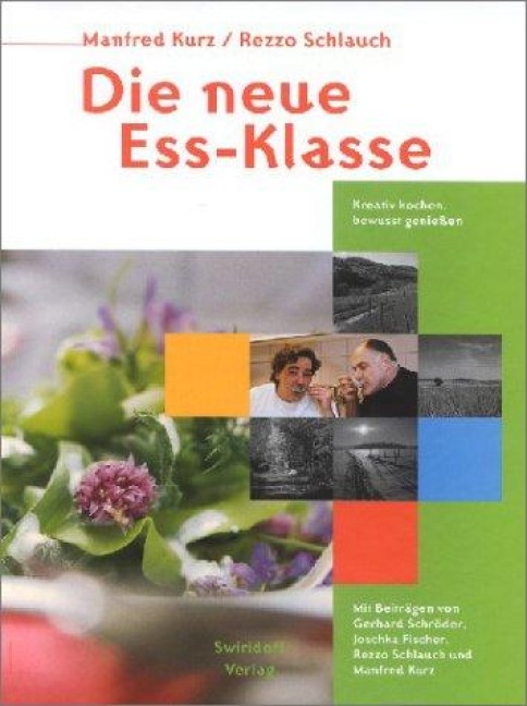 Die neue Ess-Klasse - Manfred Kurz, Rezzo Schlauch