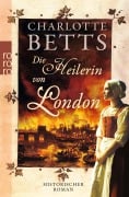 Cover-Bild zum Titel 'Die Heilerin von London' von 'Charlotte Betts'