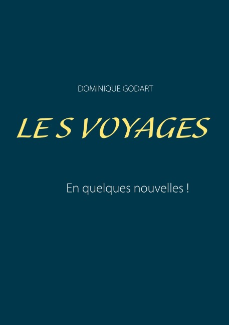les voyages - Dominique Godart