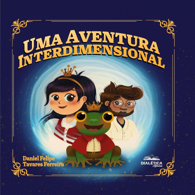 Uma Aventura Interdimensional - Daniel Felipe