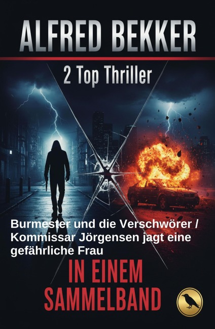 2 Top Thriller: Burmester und die Verschwörer / Kommissar Jörgensen jagt eine gefährliche Frau - Alfred Bekker