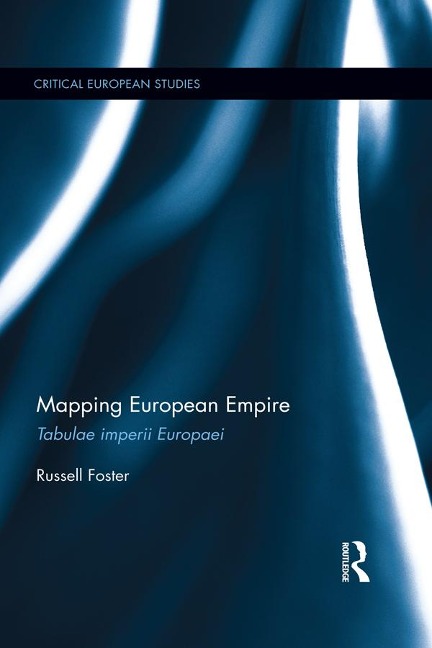 Mapping European Empire - Russell Foster