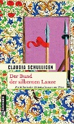 Cover-Bild zum Titel 'Der Bund der silbernen Lanze' von 'Claudia Schulligen'