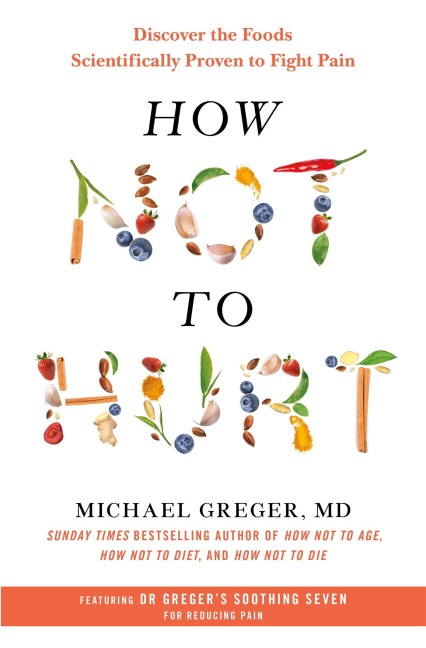How Not to Hurt - Michael Greger Md
