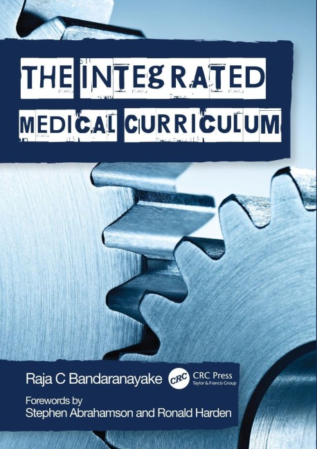 The Integrated Medical Curriculum - Raja C. Bandaranayake
