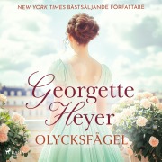 Cover-Bild zum Titel 'Olycksfågel' von 'Georgette Heyer'