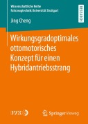 Wirkungsgradoptimales ottomotorisches Konzept für einen Hybridantriebsstrang - Jing Cheng