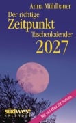 Cover-Bild zum Titel 'Der richtige Zeitpunkt 2027  - Taschenkalender im praktischen Format 10,0 x 15,5 cm' von 'Anna Mühlbauer'