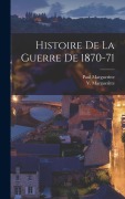 Cover-Bild zum Titel 'Histoire de la Guerre de 1870-71' von 'Paul Margueritte, V. Margueritte'