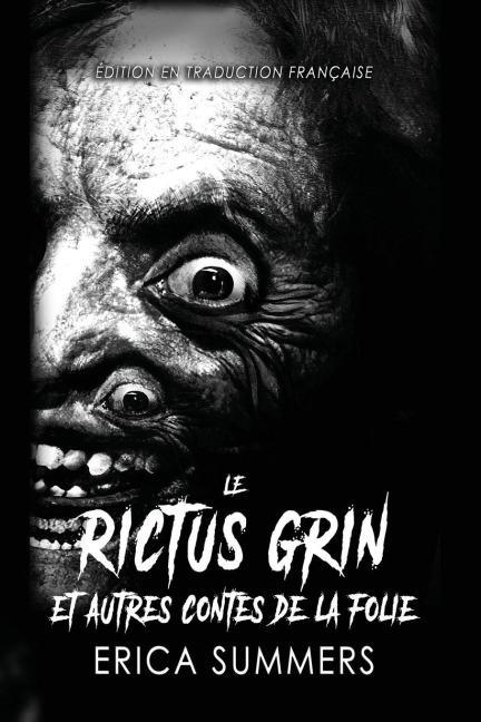 Le Rictus Grin et Autres Contes de la Folie - Erica Summers