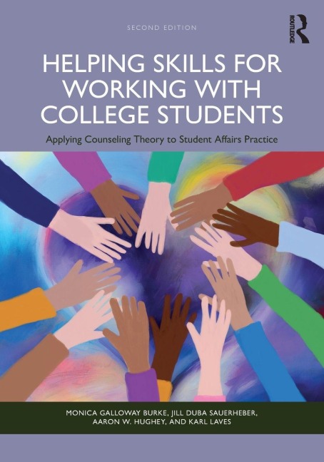 Helping Skills for Working with College Students - Aaron W. Hughey, Karl Laves, Monica Galloway Burke, Jill Duba Sauerheber