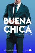 Cover-Bild zum Titel 'Buena Chica' von 'Jana Aston'