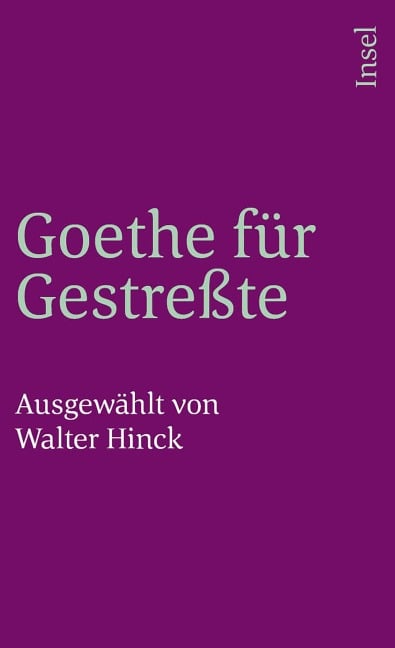 Goethe für Gestreßte - Johann Wolfgang Goethe