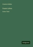 Cover-Bild zum Titel 'Fausts Leben' von 'Friedrich Müller'