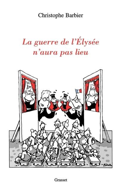 La guerre de l'Elysée n'aura pas lieu - Christophe Barbier