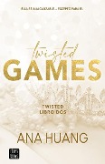 Cover-Bild zum Titel 'Twisted Games: Ella Es Inalcanzable... Excepto Para Él' von 'Ana Huang'