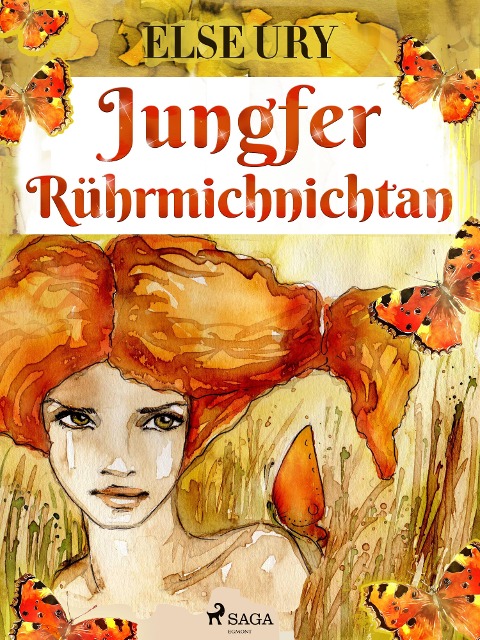 Jungfer Rührmichnichtan - Else Ury