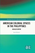 American Colonial Spaces in the Philippines - Scott Kirsch