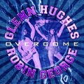 Cover-Bild zum Titel 'Overcome' von 'Glenn Hughes & Robin George'