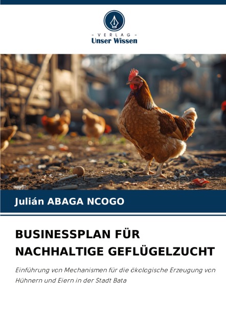 BUSINESSPLAN FÜR NACHHALTIGE GEFLÜGELZUCHT - Julián Abaga Ncogo
