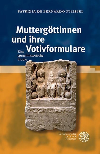Muttergöttinnen und ihre Votivformulare - Patrizia De Bernardo Stempel