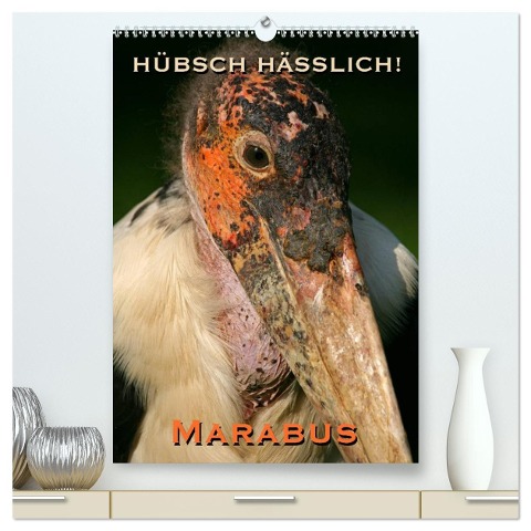 Hübsch hässlich! Marabus (hochwertiger Premium Wandkalender 2024 DIN A2 hoch), Kunstdruck in Hochglanz - Martina Berg