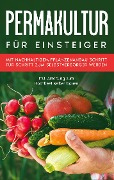 Cover-Bild zum Titel 'Permakultur für Einsteiger' von 'Matthias Bröll'