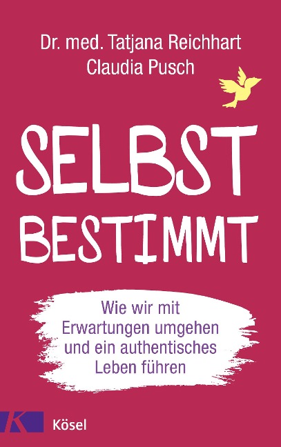 Selbstbestimmt - Tatjana Reichhart, Claudia Pusch