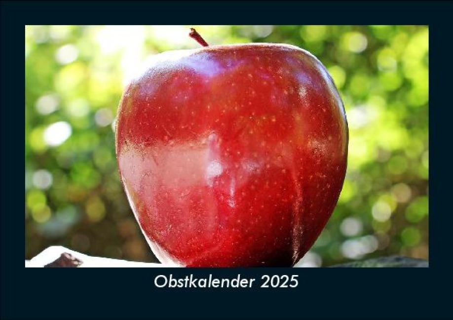 Obstkalender 2025 Fotokalender DIN A5 - Tobias Becker