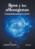 Cover-Bild zum Titel 'Rosa y los alienígenas. Comunicaciones wow' von 'Carmen Martín'
