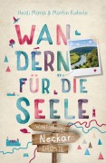 Cover-Bild zum Titel 'Neckar. Wandern für die Seele' von 'Heidi Maria Kuhnle, Martin Kuhnle'