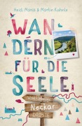 Cover-Bild zum Titel 'Neckar. Wandern für die Seele' von 'Heidi Maria Kuhnle, Martin Kuhnle'