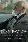 Cover-Bild zum Titel 'Ivan Pavlov' von 'Daniel P. Todes'