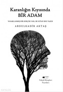 Cover-Bild zum Titel 'Karanligin Kiyisinda Bir Adam' von 'Abdulkadir Aktas'