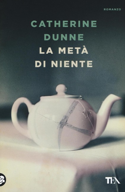 La metà di niente - Catherine Dunne