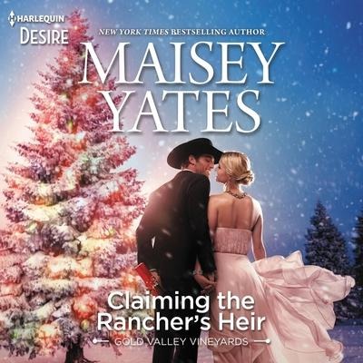 Claiming the Rancher's Heir Lib/E - Maisey Yates