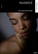 Cover-Bild zum Titel 'Mankélé' von 'Jean-Kévin Aimé Tsiba'