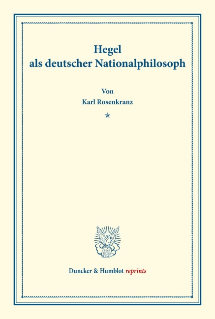 Hegel als deutscher Nationalphilosoph. - Karl Rosenkranz
