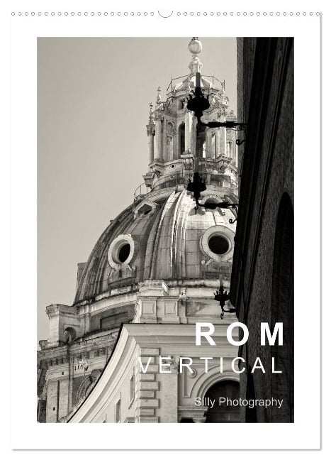 Rom Vertical (Wandkalender 2024 DIN A2 hoch), CALVENDO Monatskalender - Silly Photography