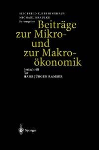 Beiträge zur Mikro- und zur Makroökonomik - 