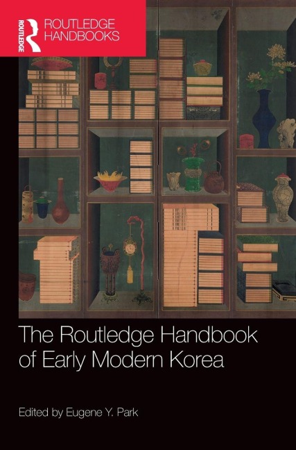 The Routledge Handbook of Early Modern Korea - 