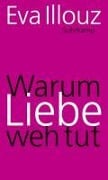 Cover-Bild zum Titel 'Warum Liebe weh tut' von 'Eva Illouz'