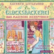 Cover-Bild zum Titel 'Die Glücksbäckerei 01 - Das magische Rezeptbuch' von 'Kathryn Littlewood'