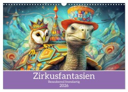 Cover-Bild zum Titel 'Zirkusfantasien - Bezaubernd fremdartig (Wandkalender 2026 DIN A3 quer), CALVENDO Monatskalender' von 'Liselotte Brunner-Klaus'