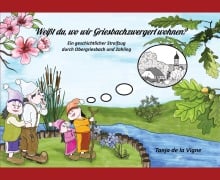 Cover-Bild zum Titel 'Weißt du, wo wir Griesbachzwergerl wohnen?' von 'Tanja de la Vigne'