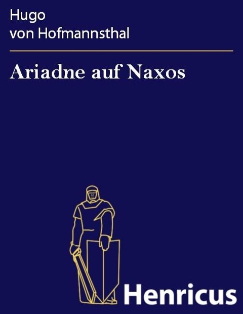 Ariadne auf Naxos - Hugo von Hofmannsthal