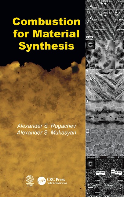 Combustion for Material Synthesis - Alexander S. Rogachev, Alexander S. Mukasyan