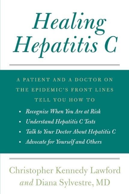 Healing Hepatitis C - Christopher Kennedy Lawford, Diana Sylvestre